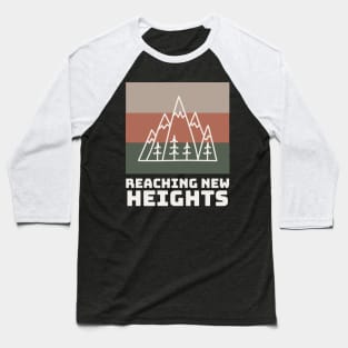 Reaching New Heights Mountain Rock Climbing Baseball T-Shirt